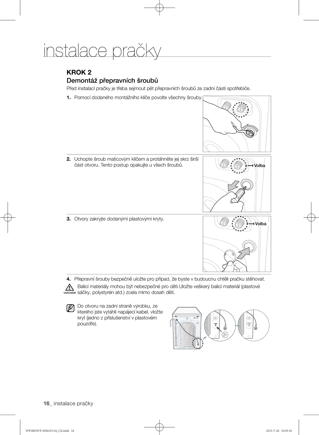 Samsung WF1802WFVS/YLE manual KROK 2, Demontáž přepravních šroubů 